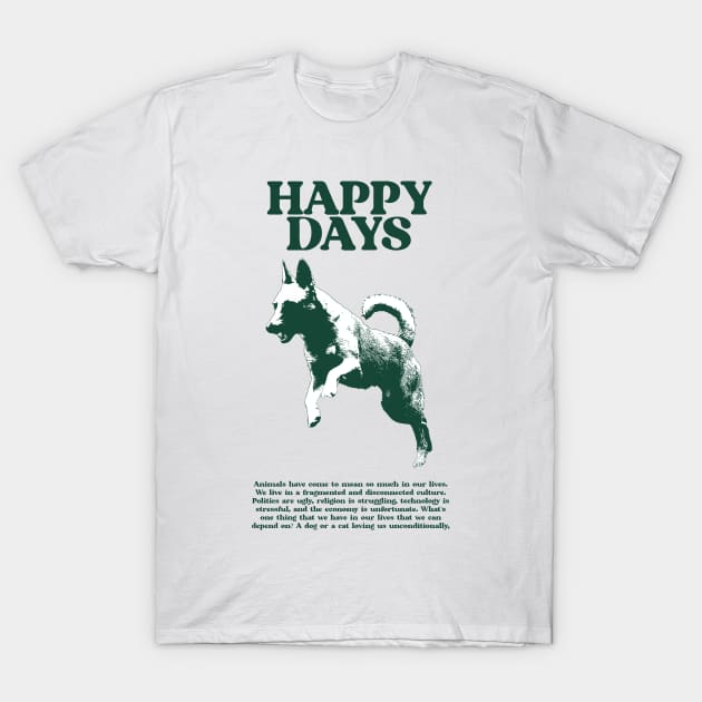 Happy days - Dog Illustration T-Shirt by Vortexspace